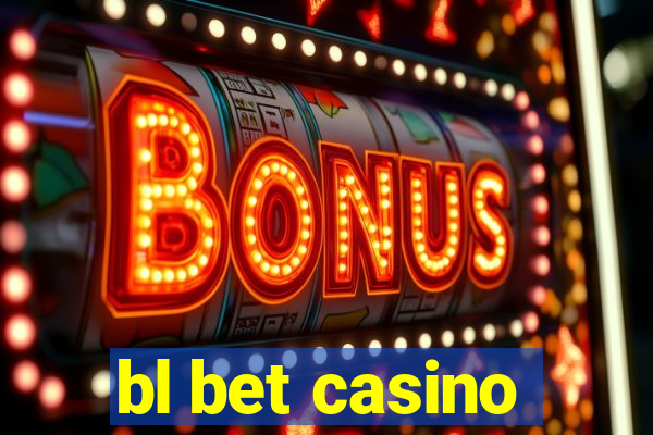 bl bet casino